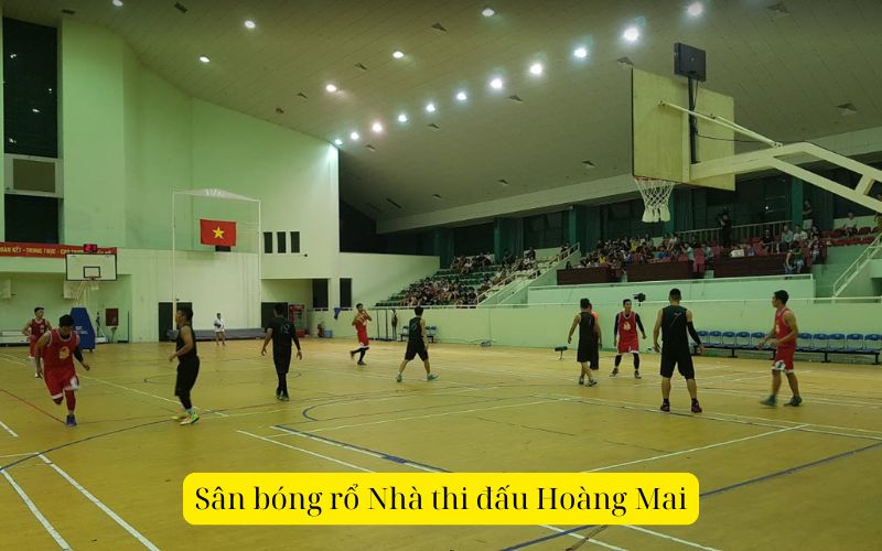 Sân bóng rổ Nhà thi đấu Hoàng Mai