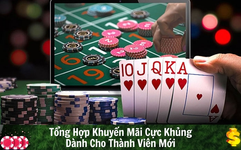 Tổng Hợp Khuyến Mãi Cực Khủng Dành Cho Thành Viên Mới