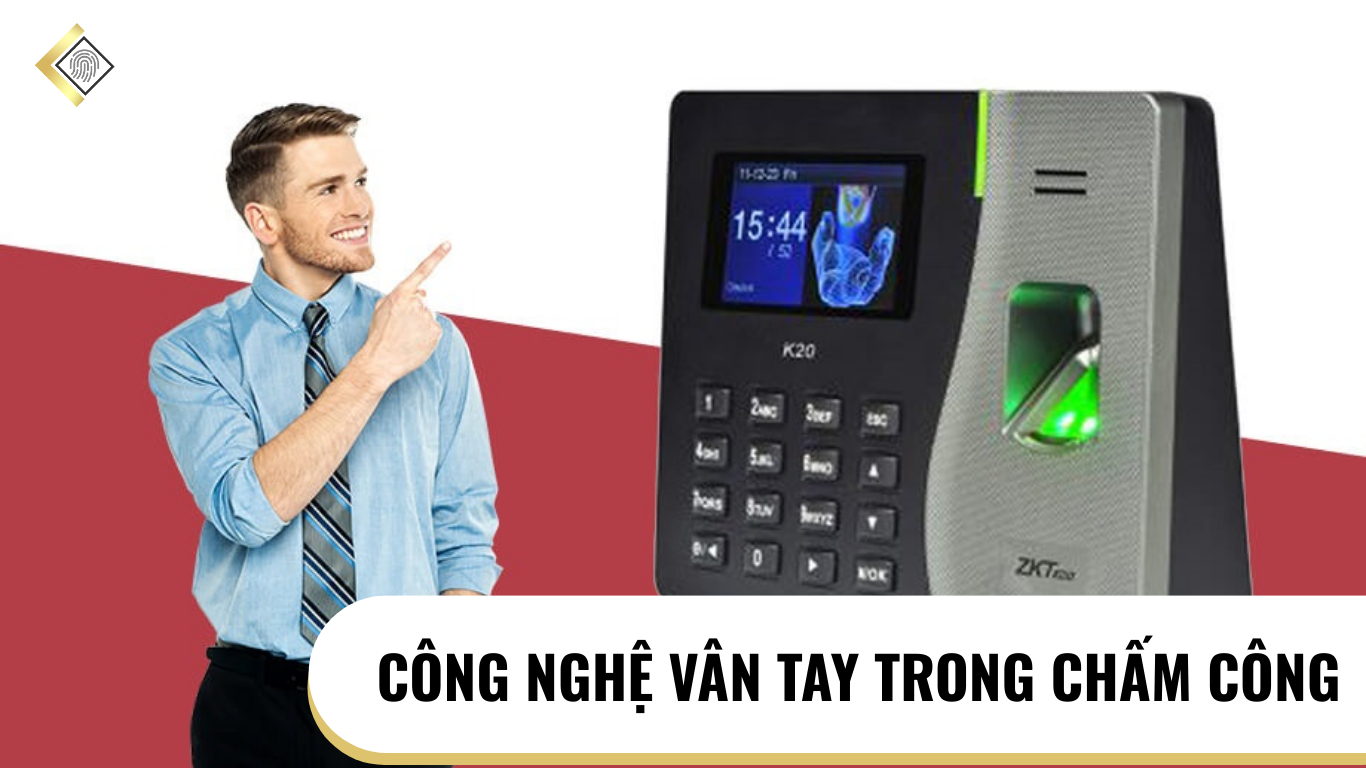 công nghệ vân tay trong chấm công