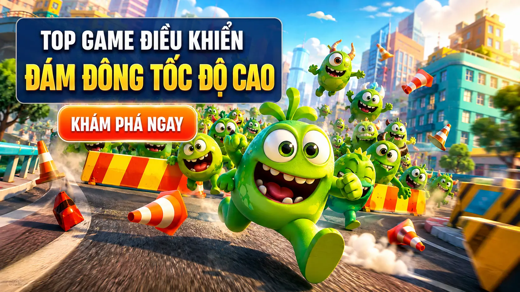 Bật mí những game điều khiển đám đông tốc độ cao, chơi nhanh và giải trí cực đã